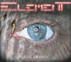 Element (UK) : Just Desires